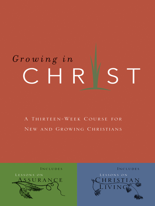 Title details for Growing in Christ by The Navigators - Available
